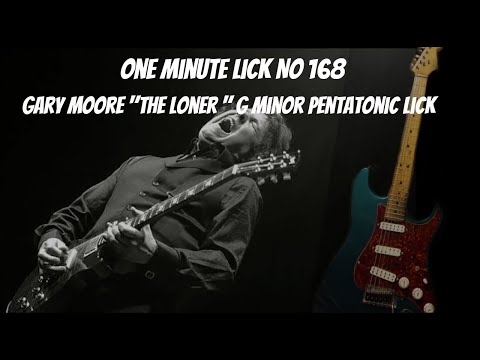 One Minute Lick No 168  Gary Moore "The Loner" G Minor Pentatonic Rock Guitar Lick