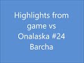 Aquinas @Onalaska highlights- Barcha #24