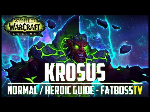 Krosus Normal + Heroic Guide - FATBOSS