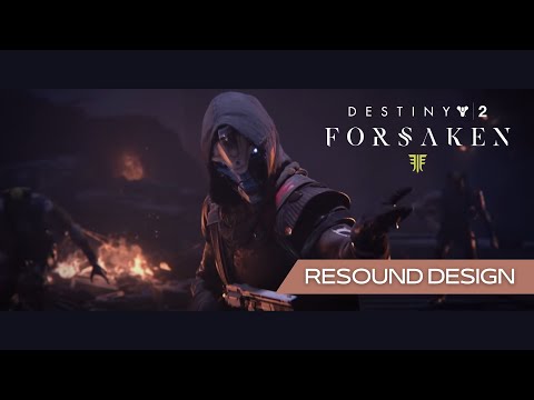 Destiny 2: Forsaken - Resound Design