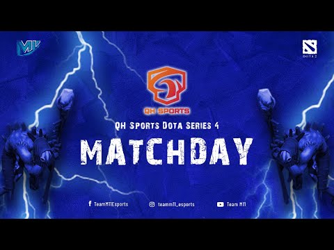 R1, Team M11 Vs M Y (BO2) | QH Sports Dota Series 4 | Cast by @lashafeya