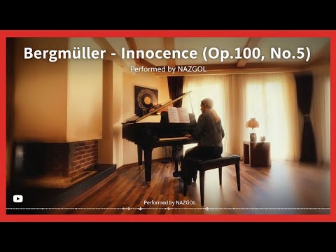 Bergmüller - Innocence (Op.100, No.5) - Piano Cover by Nazgol | Relaxing Classical Music by "Nazgol"