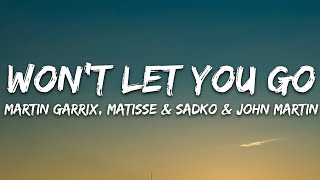 Martin Garrix, Matisse &amp; Sadko, John Martin - Won’t Let You Go (Lyrics)