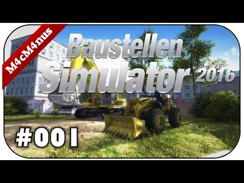 Baustellen Simulator 2016 #001 - Für echte Männer ★Construction Machines Simulator 2016 German