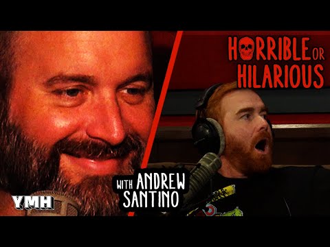 Horrible Or Hilarious w/ Andrew Santino - YMH Highlight