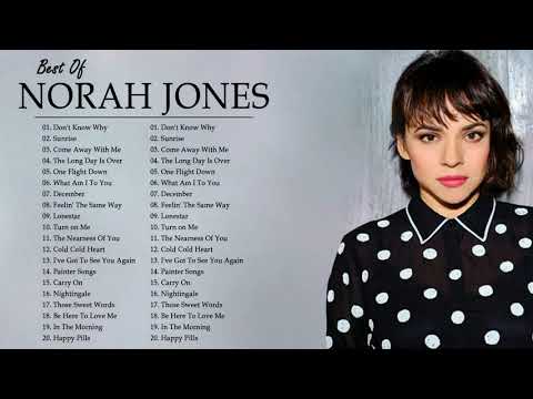 Best Songs of Norah Jones Full Album 2021 - Norah Jones Greatest Hits 2021