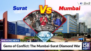 Gems of Conflict: The Mumbai-Surat Diamond War
