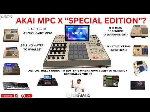 THE NEW AKAI MPC X SPECIAL EDITION? LET'S TALK ABOUT IT