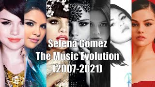Selena Gomez - The Music Evolution (2007-2021)