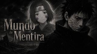 Mundo de Mentira (Obito & Rin)🌙🖤 | Até Onde Você Iria Para Trazer Quem Ama de Volta?