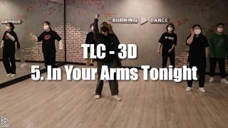 TLC - 3D - 5. In Your Arms Tonight│Choreography by (SOYOUNG)│동대문댄스학원