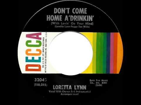 1966-67 Loretta Lynn - Don’t Come Home A’Drinkin’ (With Lovin’ On Your Mind) (mono 45--#1 C&W hit)