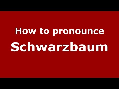 How to pronounce Schwarzbaum (Spanish/Argentina) - PronounceNames.com