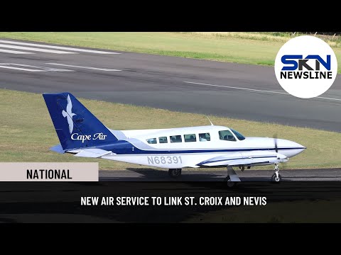 NEW AIR SERVICE TO LINK ST CROIX AND NEVIS