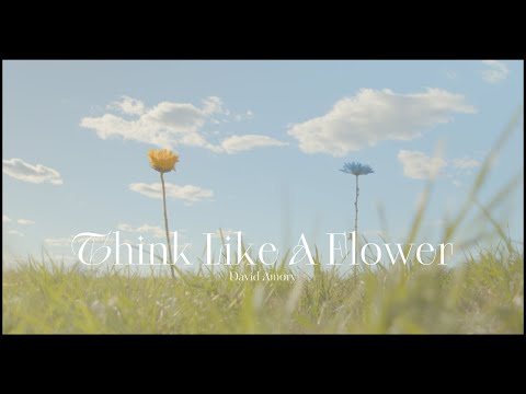 Think Like A Flower