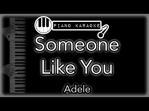 Someone Like You  - Adele - Piano Karaoke (with Lyrics)