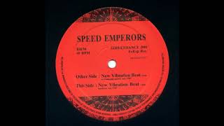 Speed Emperors - New Vibration Beat (Hardcore Mix) (A)