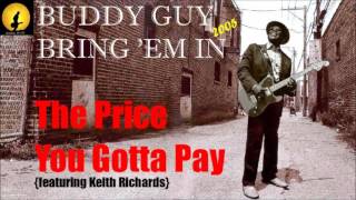 Buddy Guy - The Price You Gotta Pay [feat. Keith Richards] (Kostas A~171)