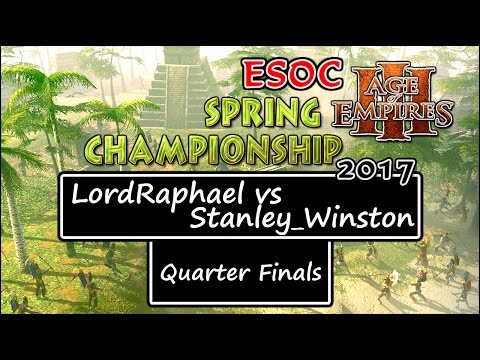 [AoE3] ESOC Spring Tournament — Quarter Finals: LordRaphael vs Stanley_Winston