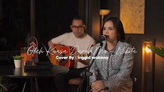 Download lagu OLEH KUASA DARAHMU - NIKITA || LIVE COVER BY INGGID WAKANO mp3