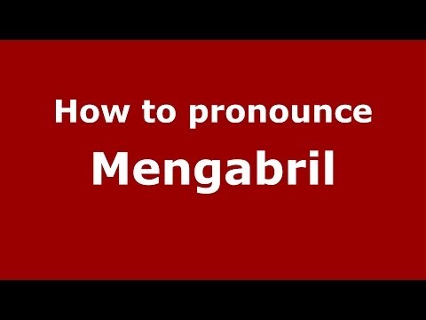 How to pronounce Mengabril (Spanish/Spain) - PronounceNames.com