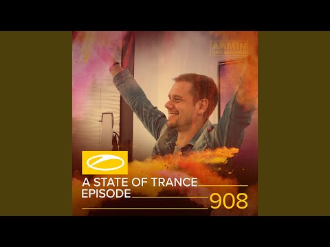A State Of Trance (ASOT 908) (Track Recap, Pt. 3)