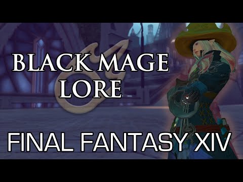 Final Fantasy XIV - Black Mage Lore Pt 1
