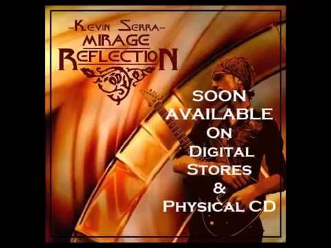 Kevin Serra Mirage Reflection Album Promo Video