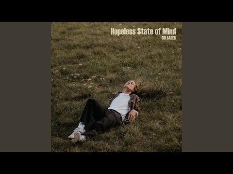 Hopeless State Of Mind - Sid Bader
