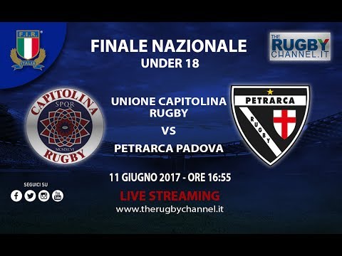 FINALE NAZIONALE UNDER 18 - PETRARCA PADOVA vs UNIONE CAPITOLINA