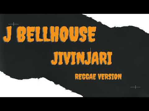 J Bellhouse -jivinjari (Reggae version) (official audio) mashup