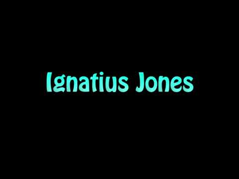 Learn How To Pronounce Ignatius Jones
