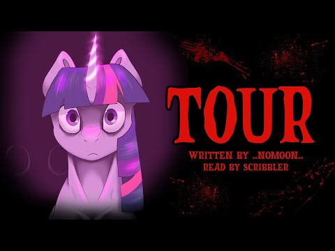 Pony Tales [MLP Fanfic Reading] 'Tour' by _NoMoon_ (DARKFIC / PSYCHOLOGICAL)