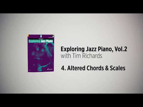 Exploring Jazz Piano Vol 2 – Tim Richards, 4. Altered Chords & Scales