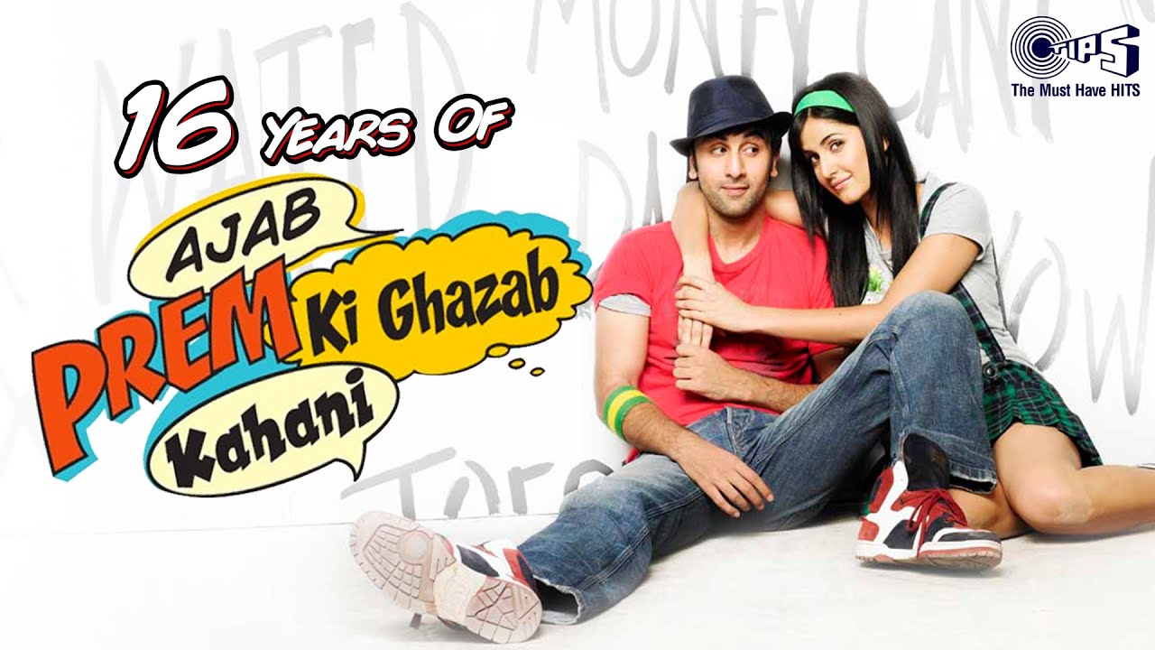 16 Years Of Ajab Prem Ki Ghazab Kahani | Ranbir Kapoor, Katrina Kaif | Pritam | Hindi Songs