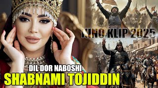 Shabnami Tojiddin - DilDor Naboshi / Шабнами Точиддин Дилдор Набошu 2025 Кино Клип