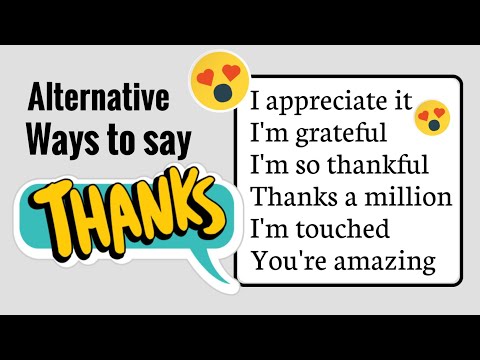19 Other Ways To Say "Thank You"  in English