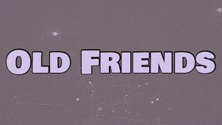 French The Kid - Old Friends (Lyrics)