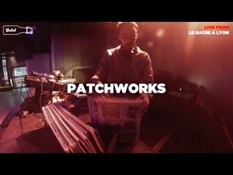 Patchworks • Vinyl Set • Le Sucre (Lyon) • Le Mellotron