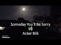 Acker Bilk - Someday You'll Be Sorry