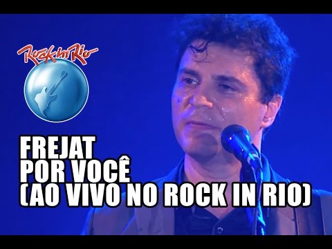 Frejat - Por você (Ao Vivo no Rock in Rio)