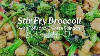Stir Fry Broccoli with Tofu and Chinese Spinach | Lutong Bahay ni Elma
