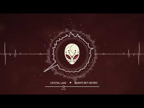 Crystal Lake - Always Bet On Red