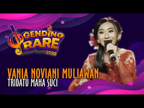 VANIA NOVIANI MULIAWAN– TRIDATU MAHA SUCI | GENDING RARE BALITV 2022
