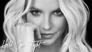 Britney Spears - Hold On Tight (No Myah Marie)