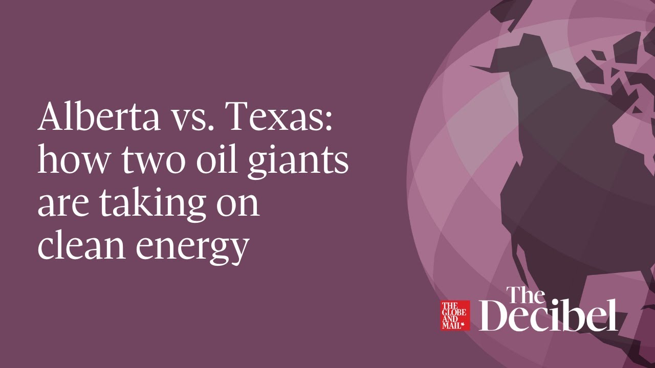 Alberta vs  Texas: how two oil giants are taking on clean energy
