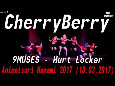 9MUSES - Hurt Locker dance cover by CherryBerry [Animatsuri Hanami 2017 (18.03.2017)]