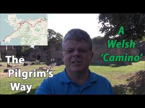 The Pilgrims Way - A Welsh Camino - Intro