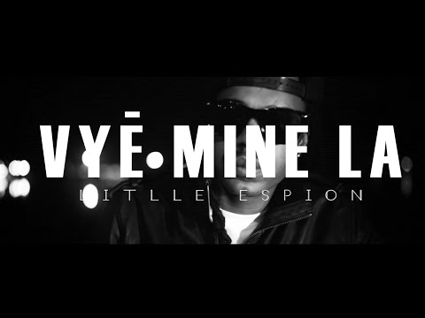 Little Espion - Vyé mine la (Street Clip)