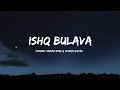 Ishq Bulava Song Lyrics Hasee Toh Phasee Sidharth Malhotra Parineeti Chopra